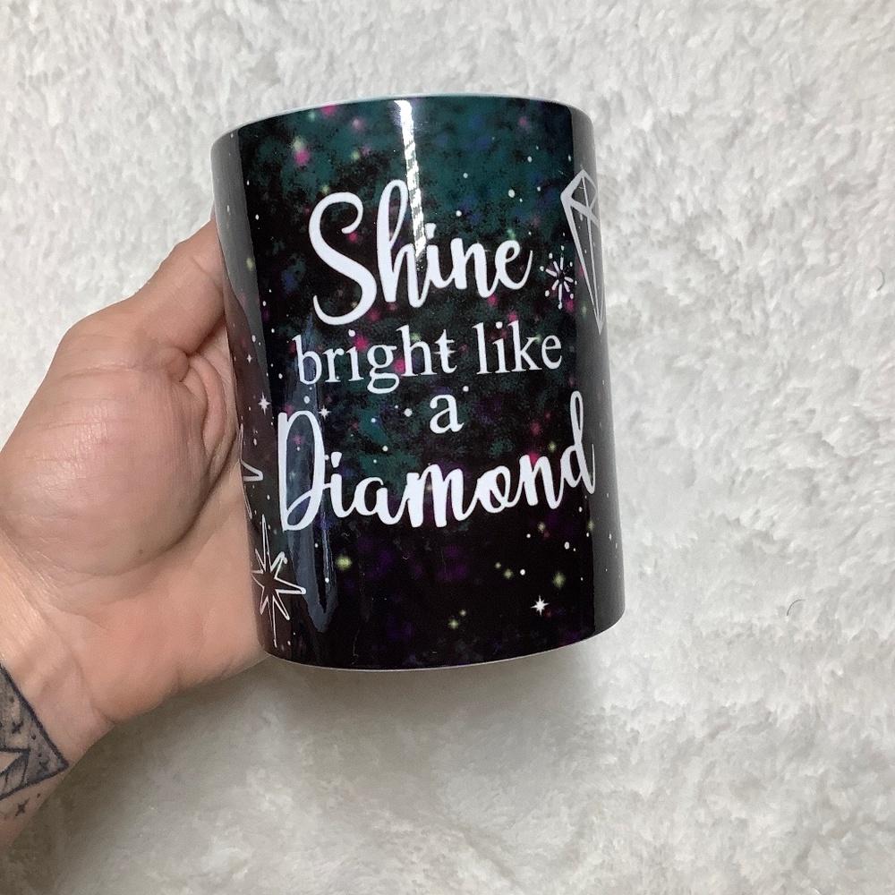 Mug shine bright like a diamond